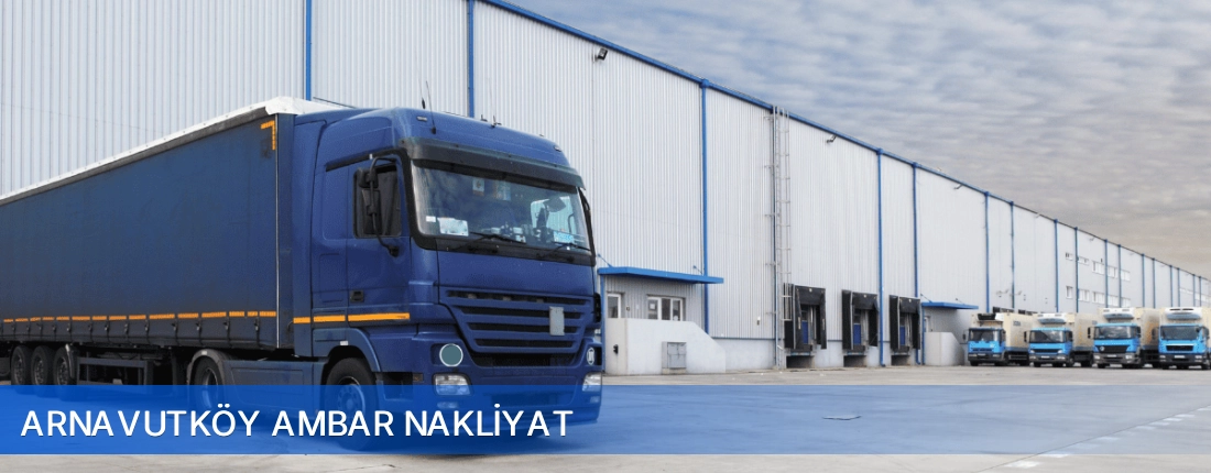 Arnavutköy Ambar Nakliyat