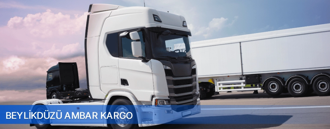 Beylikdüzü Ambar Kargo Beylikdüzü Ambar Kargo