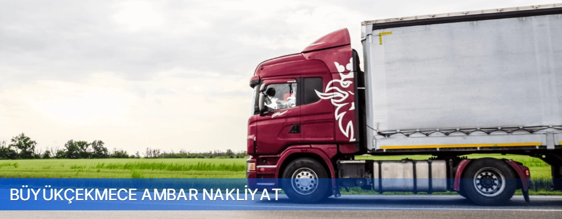 Büyükçekmece Ambar Nakliyat