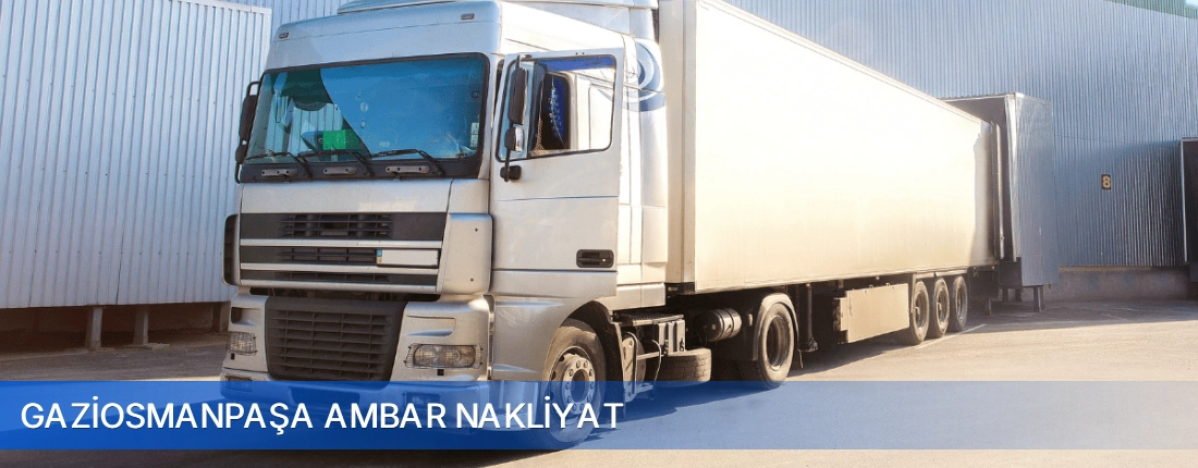 Gaziosmanpaşa Ambar Nakliyat Gaziosmanpaşa Ambar Nakliyat
