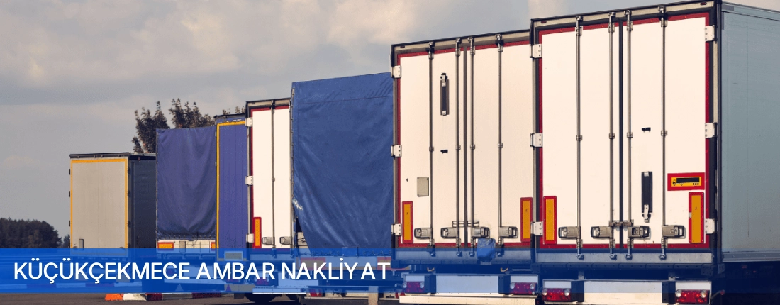 Küçükçekmece Ambar Nakliyat