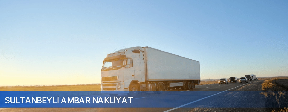 Sultanbeyli Ambar Nakliyat Sultanbeyli Ambar Nakliyat
